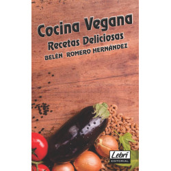 Cocina Vegana. Recetas Deliciosas